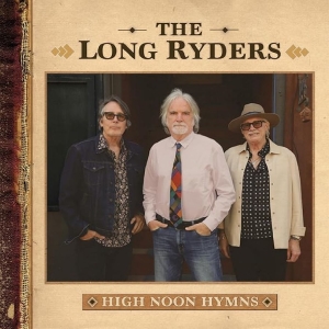 The Long Ryders - High Noon Hymns i gruppen CD / Kommande / Country hos Bengans Skivbutik AB (5654056)