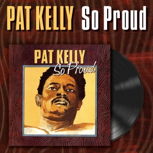 Kelly Pat - So Proud (Vinyl Lp) i gruppen VINYL / Kommande / Reggae hos Bengans Skivbutik AB (5654073)