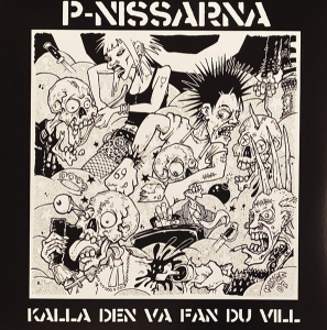 P-Nissarna - Kalla Den Va Fan Du Vill (Vinyl LP) i gruppen Minishops / Dala Destroi Records hos Bengans Skivbutik AB (5654106)