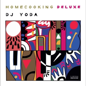 Dj Yoda - Home Cooking (Deluxe) i gruppen VINYL / Kommande / Pop-Rock hos Bengans Skivbutik AB (5654383)
