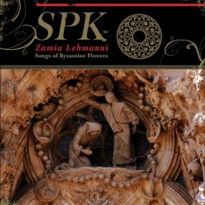 Spk - Zamia Lehmanni (Songs Of Byzantine i gruppen VINYL / Kommande / Pop-Rock hos Bengans Skivbutik AB (5654395)