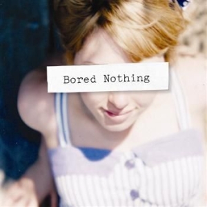 Bored Nothing - Bored Nothing i gruppen CD / Pop hos Bengans Skivbutik AB (565441)