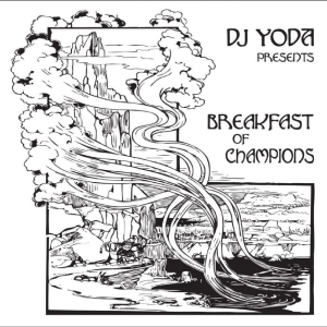 Dj Yoda - Breakfast Of Champions i gruppen CD / Kommande / Pop-Rock hos Bengans Skivbutik AB (5654446)
