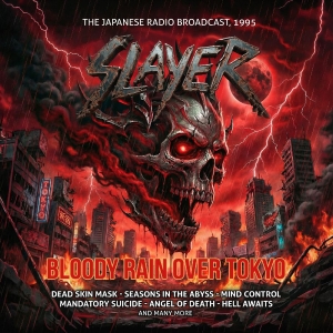 Slayer - Bloody Rain Over Tokyo i gruppen CD / Kommande / Hårdrock hos Bengans Skivbutik AB (5654457)