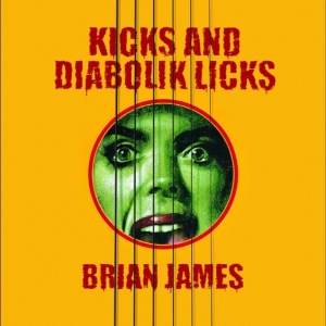 Brian James - Kicks?And Diabolik Licks i gruppen CD / Kommande / Pop-Rock hos Bengans Skivbutik AB (5654476)