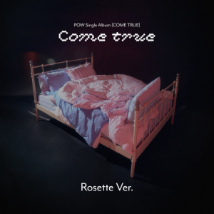 Pow - Come True (Rosette Ver.) i gruppen CD / Kommande / K-Pop hos Bengans Skivbutik AB (5654538)