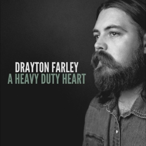 Drayton Farley - A Heavy Duty Heart i gruppen VINYL / Kommande / Country hos Bengans Skivbutik AB (5654627)
