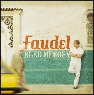 Faudel - Bled Memory i gruppen VI TIPSAR / Lagerrea / CD REA / CD POP hos Bengans Skivbutik AB (565486)