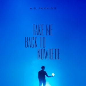 A.S. Fanning - Take Me Back To Nowhere (Digipack) i gruppen CD / Kommande / Pop-Rock hos Bengans Skivbutik AB (5654962)