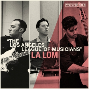 La Lom - The Los Angeles League Of Musicians i gruppen CD / Jazz hos Bengans Skivbutik AB (5654968)