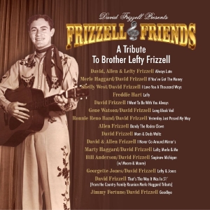 David Frizzell & Friends - A Tribute To Brother Lefty Frizzell i gruppen CD / Kommande / Country hos Bengans Skivbutik AB (5655292)