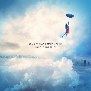 Craig Padilla & Marvin Allen - Unfolding Skies i gruppen CD / Kommande / Pop-Rock hos Bengans Skivbutik AB (5655294)