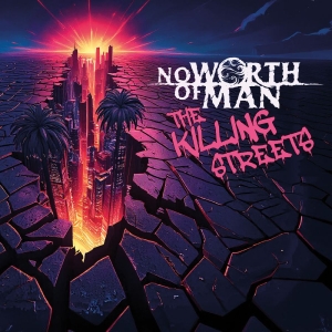 No Worth Of Man - The Killing Streets i gruppen CD / Kommande / Hårdrock hos Bengans Skivbutik AB (5655296)
