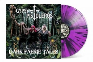 Gypsy Pistoleros - Dark Faerie Tales (Purple Splatter i gruppen VINYL / Kommande / Pop-Rock hos Bengans Skivbutik AB (5655363)
