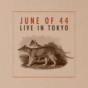 June Of 44 - Live In Tokyo (Deluxe Edition) i gruppen VI TIPSAR / Bengans Personal Tipsar / Viktor tipsar hos Bengans Skivbutik AB (5655446)