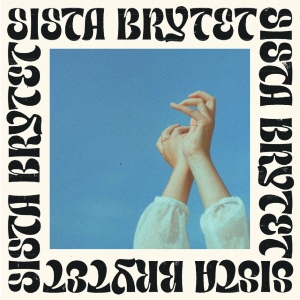 Sista Brytet - Sista Brytet i gruppen VINYL / Kommande / Pop-Rock hos Bengans Skivbutik AB (5655449)