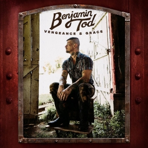 Tod Benjamin - Vengeance And Grace i gruppen CD / Kommande / Country hos Bengans Skivbutik AB (5655485)
