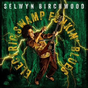 Birchwood Selwyn - Electric Swamp Funkin' Blues (Clear i gruppen VINYL / Kommande / Blues hos Bengans Skivbutik AB (5655572)