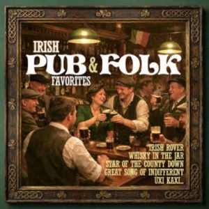 Various - Irish Pub & Folk Favorites i gruppen CD / Kommande / World Music hos Bengans Skivbutik AB (5655588)