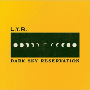 Lyr - Dark Sky Reservation i gruppen VINYL / Kommande / Pop-Rock hos Bengans Skivbutik AB (5655631)