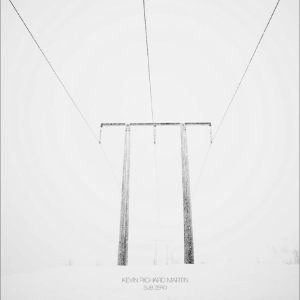 Kevin Richard Martin - Sub Zero i gruppen VINYL / Kommande / Pop-Rock hos Bengans Skivbutik AB (5655671)