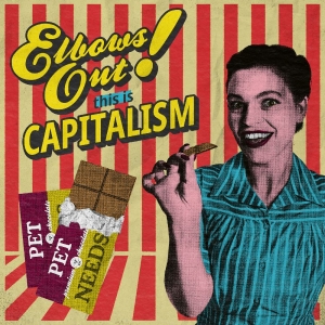 Pet Needs - Elbows Out! This Is Capitalism i gruppen CD / Kommande / Pop-Rock hos Bengans Skivbutik AB (5656154)