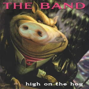 Band The - High On The Hog ( 30Th Anniversary i gruppen CD / Kommande / Pop-Rock hos Bengans Skivbutik AB (5656166)