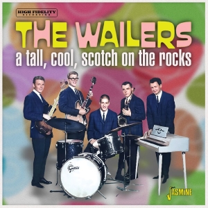 The Wailers - A Tall, Cool, Scotch On The Rocks i gruppen CD / Kommande / Pop-Rock hos Bengans Skivbutik AB (5656252)