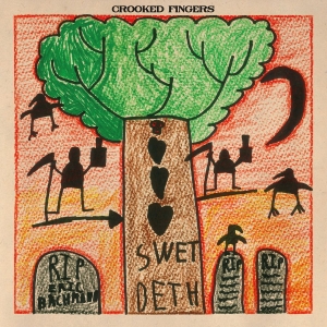 Crooked Fingers - Swet Deth i gruppen CD / Kommande / Pop-Rock hos Bengans Skivbutik AB (5656278)