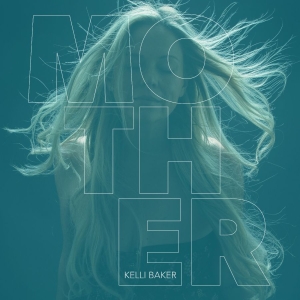 Kelli Baker - Mother i gruppen CD / Kommande / Blues hos Bengans Skivbutik AB (5656338)