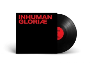 Inhuman - Gloriae (Vinyl Lp) i gruppen VINYL / Kommande / Hårdrock hos Bengans Skivbutik AB (5656361)