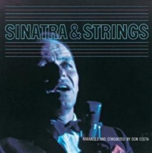 Sinatra Frank - Sinatra & Strings i gruppen CD / Jazz/Blues hos Bengans Skivbutik AB (565637)