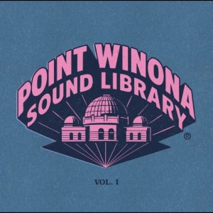 Various Artists - Point Winona Sound Library Vol 1 i gruppen VINYL / Kommande / Pop-Rock hos Bengans Skivbutik AB (5656549)