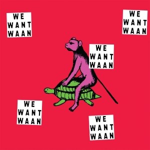 Waan - We Want Waan i gruppen VINYL / Nyheter / Dance-Techno hos Bengans Skivbutik AB (5656737)