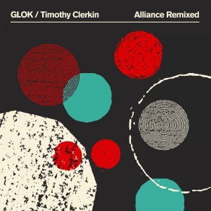 Glok / Timothy Clerkin - Alliance Remixed (Green Vinyl Lp) i gruppen VINYL / Kommande / Dance-Techno hos Bengans Skivbutik AB (5656780)