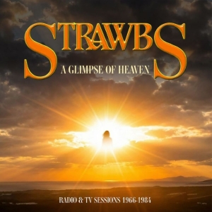 Strawbs - A Glimpse Of Heaven Radio & Tv Sess i gruppen MUSIK / CD+Blu-ray / Kommande / Pop-Rock hos Bengans Skivbutik AB (5656819)