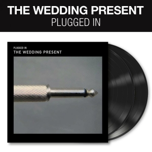 Wedding Present - Plugged In (2 Lp Vinyl) i gruppen VINYL / Kommande / Pop-Rock hos Bengans Skivbutik AB (5656843)
