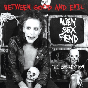 Alien Sex Fiend - Between Good And Evil  i gruppen VI TIPSAR / Record Store Day / RSD 2026 hos Bengans Skivbutik AB (5657080)