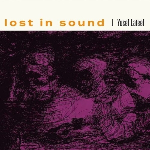 Yusef Lateef - Lost In Sound i gruppen VI TIPSAR / Record Store Day / RSD 2026 hos Bengans Skivbutik AB (5657194)