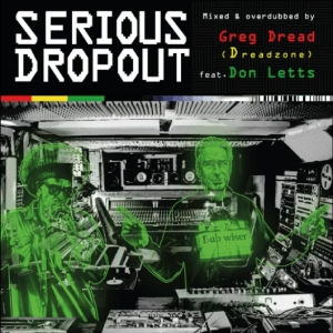 Greg Dread (Dreadzone)/Don Letts Presents - Serious Dropout i gruppen VI TIPSAR / Record Store Day / RSD 2026 hos Bengans Skivbutik AB (5657242)