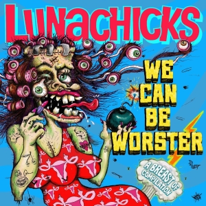 Lunachicks - We Can Be Worster i gruppen VI TIPSAR / Record Store Day / RSD 2026 hos Bengans Skivbutik AB (5657264)