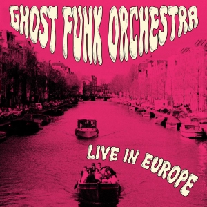 Ghost Funk Orchestra - Live In Europe (Rsd 2026 - Fuchsia i gruppen VI TIPSAR / Record Store Day / RSD 2026 hos Bengans Skivbutik AB (5657501)