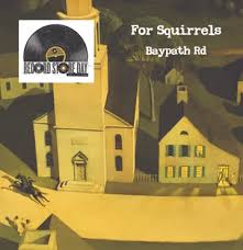 For Squirrels - Baypath Road (Rsd) i gruppen VINYL / Kommande / Pop-Rock hos Bengans Skivbutik AB (5657555)