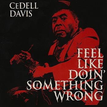Davis Cedell - Feel Like Doin' Somethin' Wrong i gruppen CD / Toppsäljare hos Bengans Skivbutik AB (565778)