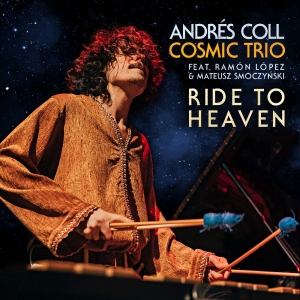 Andrés Coll - Ride To Heaven i gruppen VINYL / Kommande / Jazz hos Bengans Skivbutik AB (5657787)