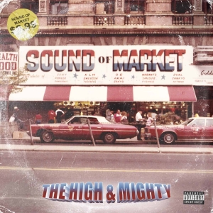 The High & Mighty - Sound Of Market i gruppen VI TIPSAR / Startsida - Vinyl Nyheter & Kommande hos Bengans Skivbutik AB (5657905)