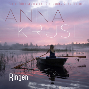 Anna Kruse - Ringen (Texter Edith Södergran - Diktläsning: Stina Ekblad / Gatefold - Black Vinyl LP) i gruppen Minishops / Anna Kruse hos Bengans Skivbutik AB (5658083)