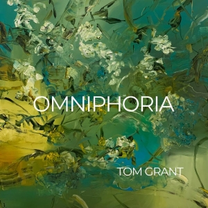 Tom Grant - Omniphoria i gruppen CD / Kommande / Jazz hos Bengans Skivbutik AB (5658317)