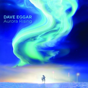 Dave Eggar - Aurora Rising i gruppen CD / Kommande / Pop-Rock hos Bengans Skivbutik AB (5658328)