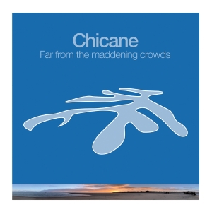Chicane - Far From The Maddening Crowds i gruppen VI TIPSAR / Fredagsreleaser / 2026-04-03 hos Bengans Skivbutik AB (5658419)